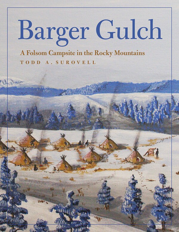 Barger Gulch by Todd A. Surovell, Hardcover | Indigo Chapters