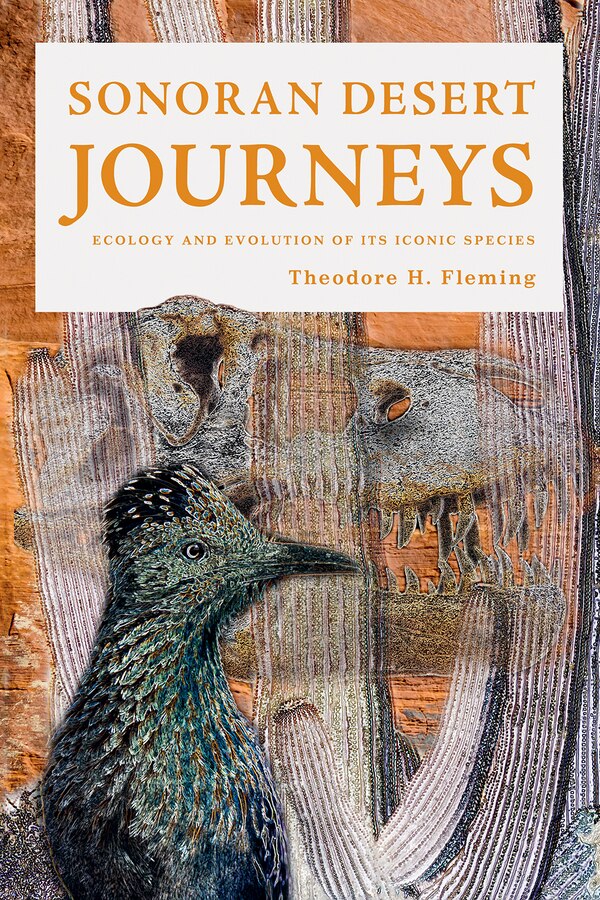 Sonoran Desert Journeys by Theodore H. Fleming, Paperback | Indigo Chapters