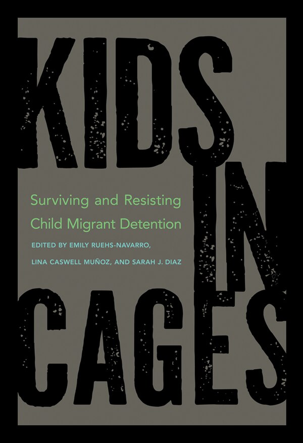 Kids in Cages by Emily Ruehs-Navarro, Paperback | Indigo Chapters