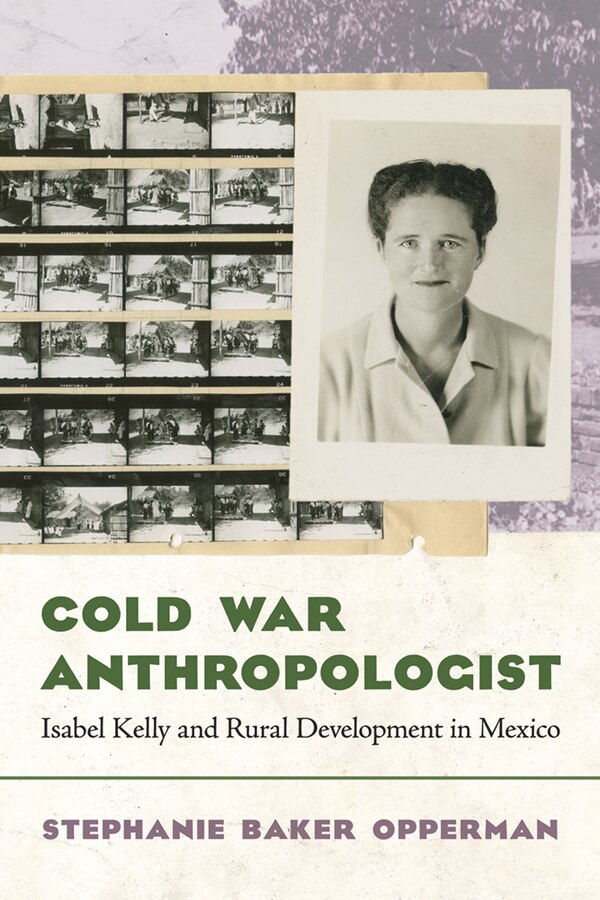 Cold War Anthropologist by Stephanie Baker Opperman, Hardcover | Indigo Chapters