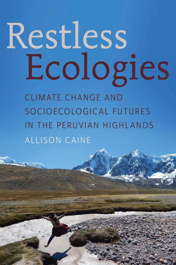 Restless Ecologies by Allison Caine, Hardcover | Indigo Chapters