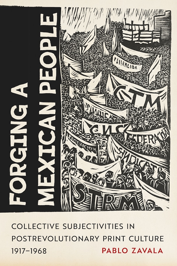 Forging a Mexican People by Pablo Zavala, Hardcover | Indigo Chapters