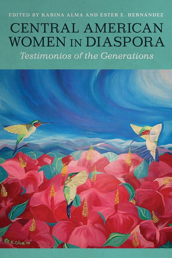 Central American Women in Diaspora by Karina Alma, Paperback | Indigo Chapters