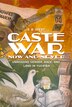 Caste War Now and Never by S.B. West, Hardcover | Indigo Chapters