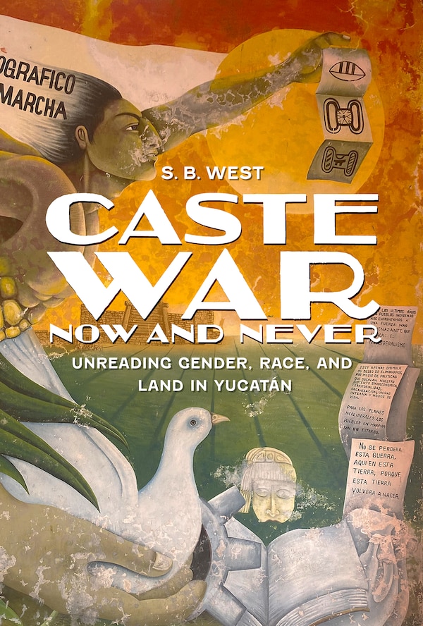 Caste War Now and Never by S.B. West, Hardcover | Indigo Chapters
