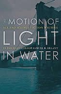 The Motion Of Light In Water by Samuel R. Delany, Paperback | Indigo Chapters