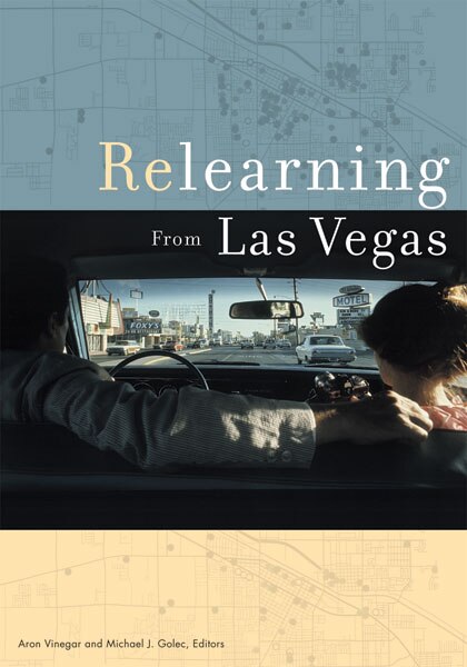 Relearning from Las Vegas by Aron Vinegar, Paperback | Indigo Chapters