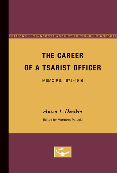 The Career of a Tsarist Officer by Anton I. Denikin, Paperback | Indigo Chapters