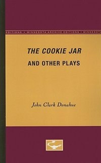 The Cookie Jar and Other Plays by John Clark Donahue, Paperback | Indigo Chapters