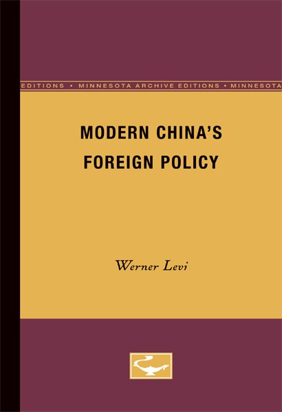 Modern China's Foreign Policy by Werner Levi, Paperback | Indigo Chapters