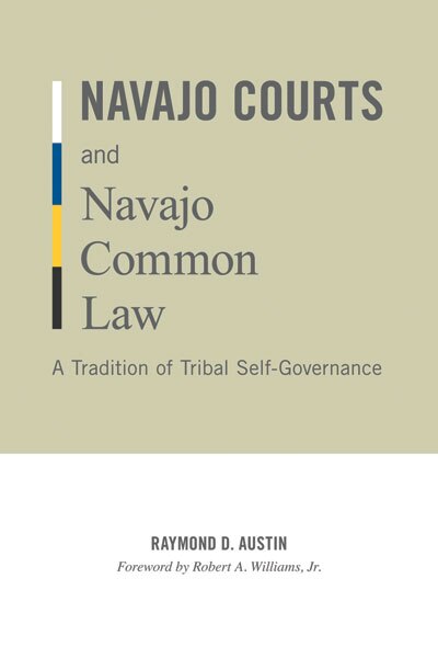 Navajo Courts and Navajo Common Law by Raymond D. Austin, Paperback | Indigo Chapters