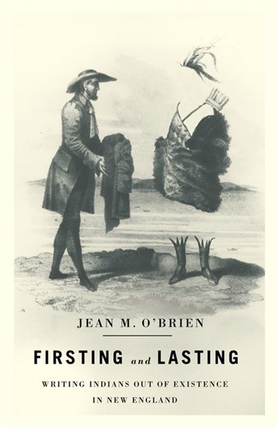 Firsting and Lasting by Jean M. O’Brien, Paperback | Indigo Chapters