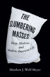 The Slumbering Masses by Matthew J. Wolf-meyer, Paperback | Indigo Chapters