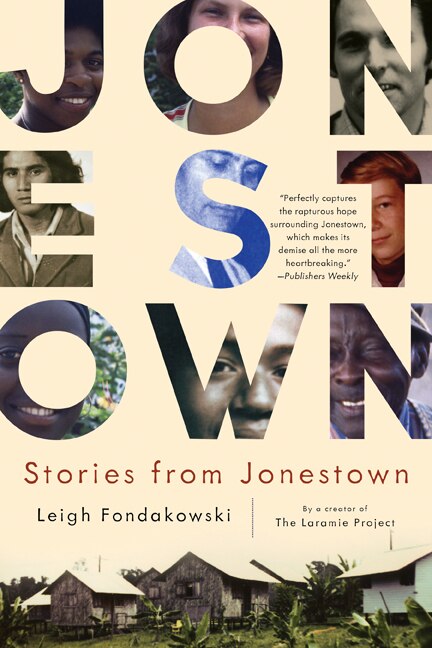 Stories from Jonestown by Leigh Fondakowski, Paperback | Indigo Chapters
