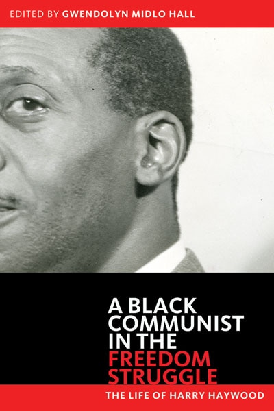 Black Communist in the Freedom Struggle by Harry Haywood, Paperback | Indigo Chapters