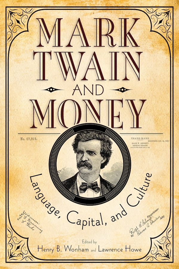 Mark Twain and Money by Henry B. Wonham, Hardcover | Indigo Chapters