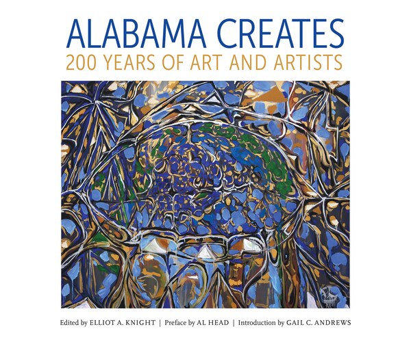 Alabama Creates by Elliot A. Knight, Hardcover | Indigo Chapters
