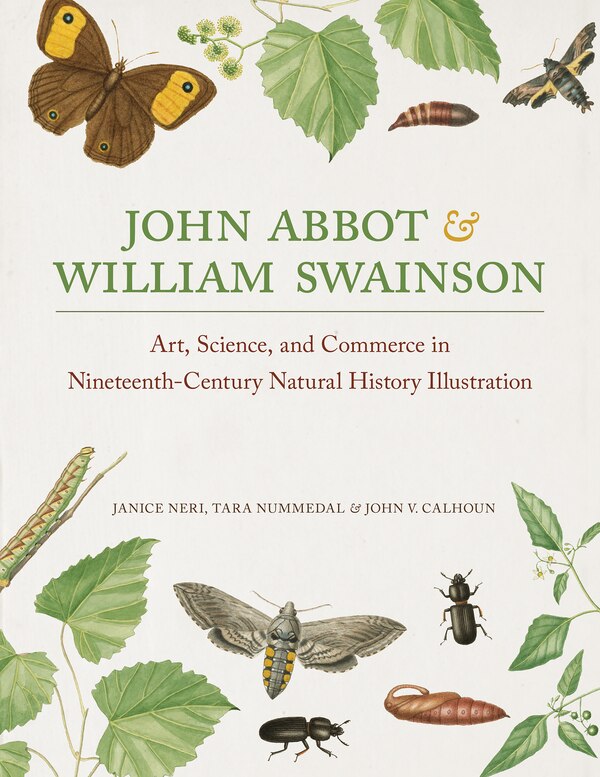 John Abbot and William Swainson by Janice Neri, Hardcover | Indigo Chapters