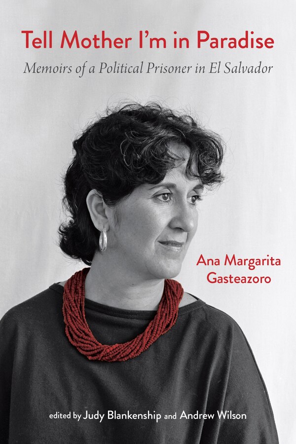 Tell Mother I'm In Paradise by Ana Margarita Gasteazoro, Hardcover | Indigo Chapters