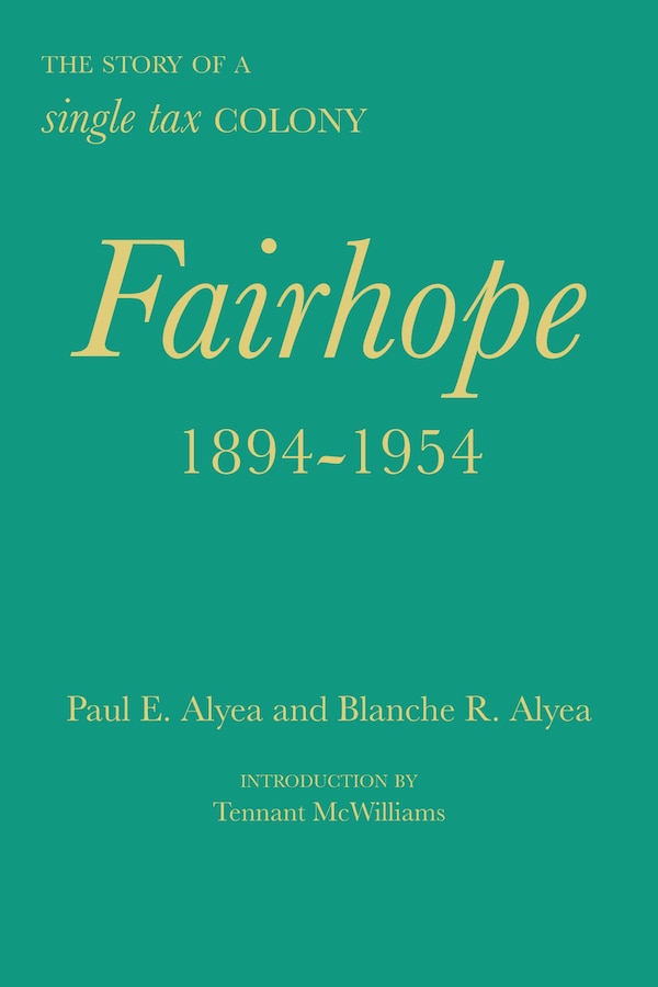 Fairhope 1894-1954 by Paul E. Alyea, Hardcover | Indigo Chapters