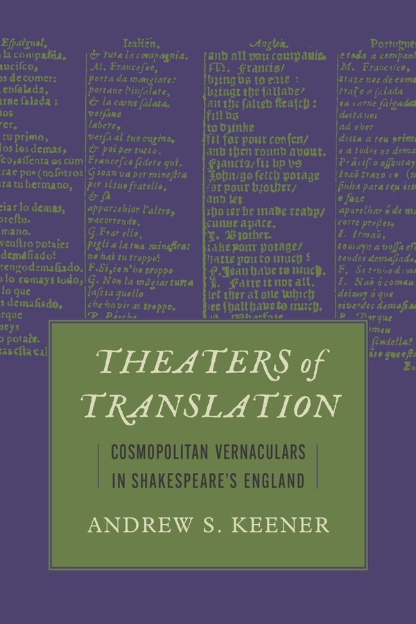 Theaters of Translation by Andrew S. Keener, Hardcover | Indigo Chapters