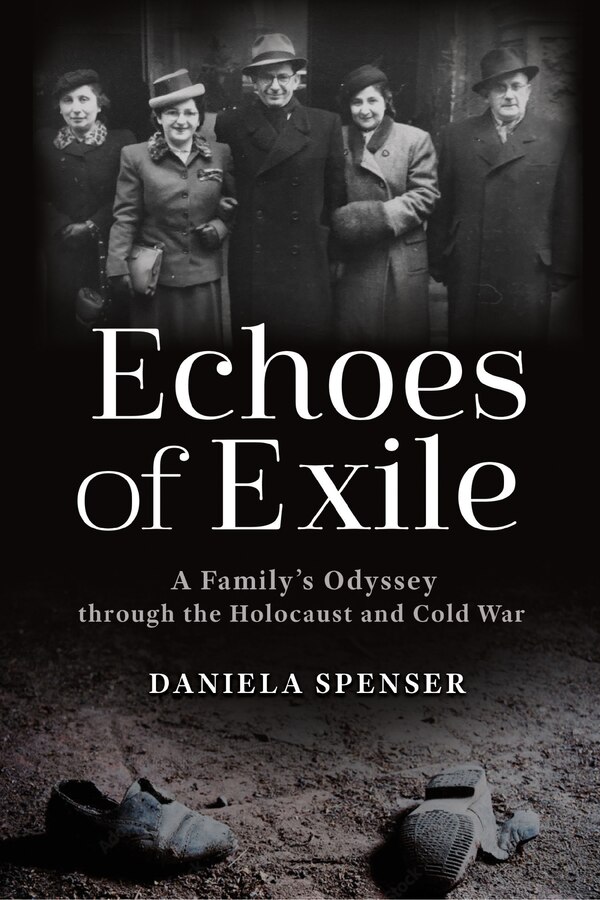 Echoes of Exile by Daniela Spenser, Hardcover | Indigo Chapters