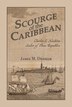 Scourge of the Caribbean by James M. Denham, Hardcover | Indigo Chapters