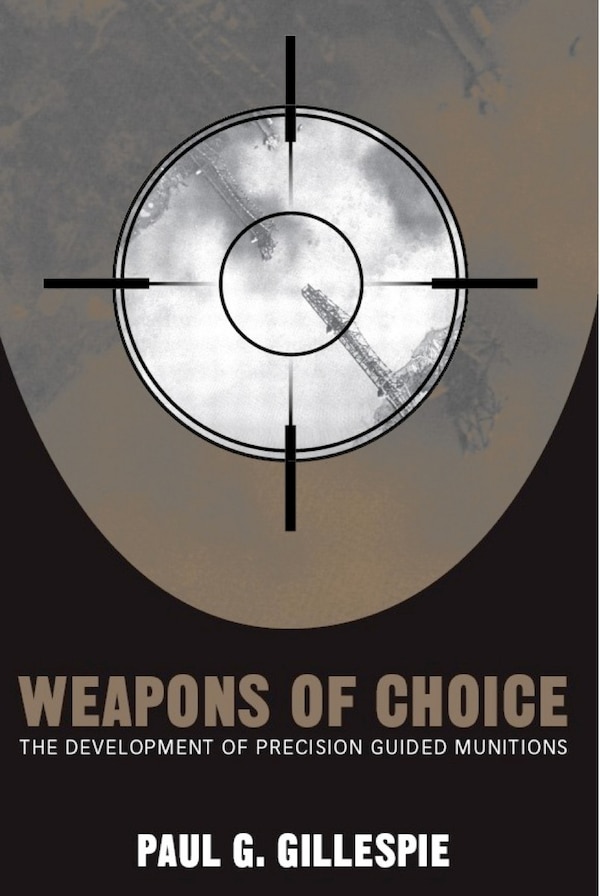 Weapons of Choice by Paul G. Gillespie, Paperback | Indigo Chapters