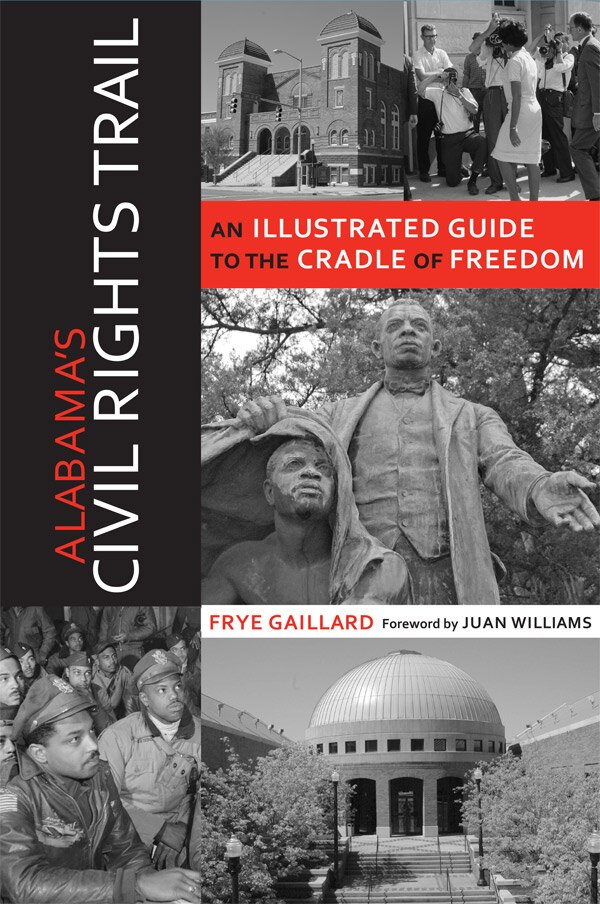 Alabama's Civil Rights Trail by Frye Gaillard, Paperback | Indigo Chapters