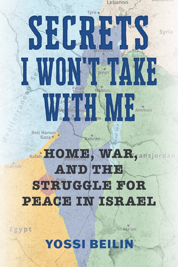 Secrets I Won't Take with Me by Yossi Beilin, Paperback | Indigo Chapters