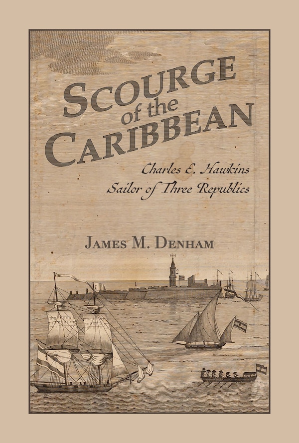 Scourge of the Caribbean by James M. Denham, Paperback | Indigo Chapters