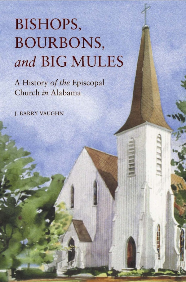 Bishops Bourbons and Big Mules by J. Barry Vaughn, Paperback | Indigo Chapters