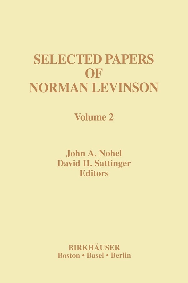 Selected Papers of Norman Levinson by John Nohel, Hardcover | Indigo Chapters