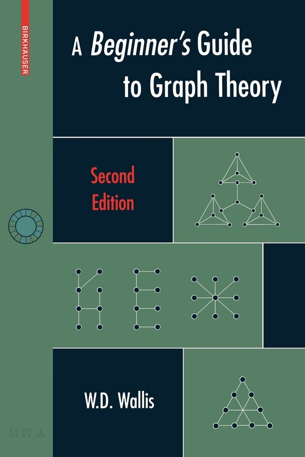 A Beginner's Guide to Graph Theory by W.D. Wallis, Paperback | Indigo Chapters