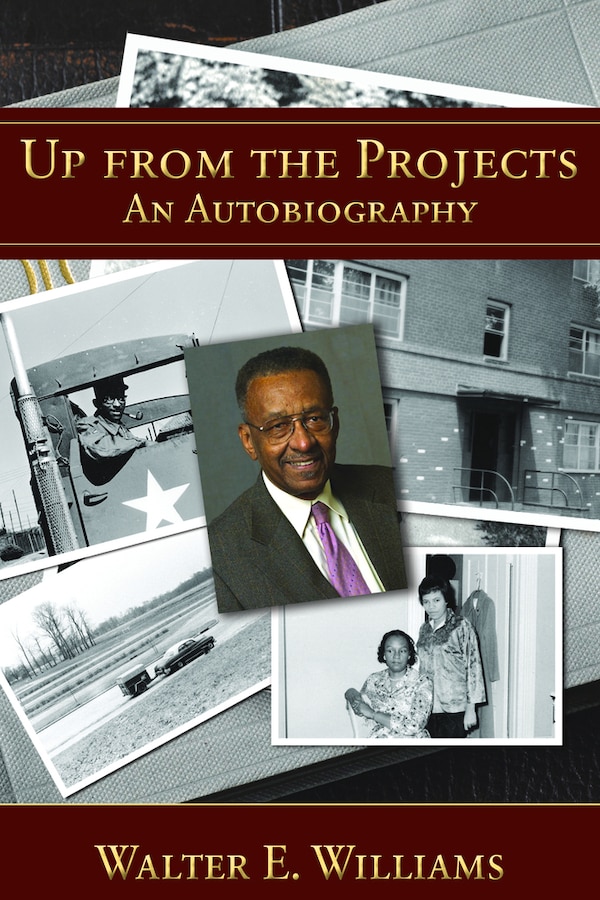 Up From The Projects by Walter E. Williams, Hardcover | Indigo Chapters