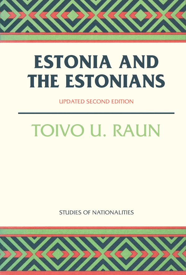 Estonia And The Estonians by Toivo U. Raun, Paperback | Indigo Chapters