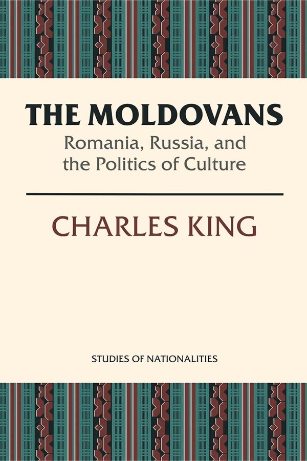 The Moldovans by Charles King, Paperback | Indigo Chapters