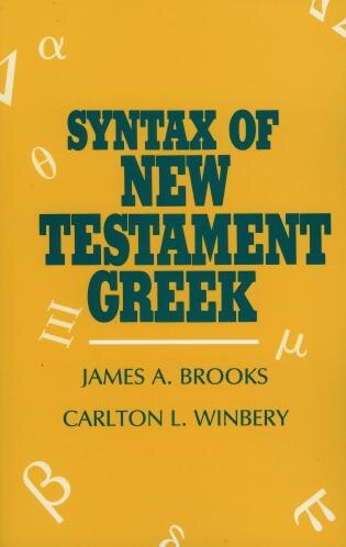 Syntax of New Testament Greek by James A. Brooks, Paperback | Indigo Chapters