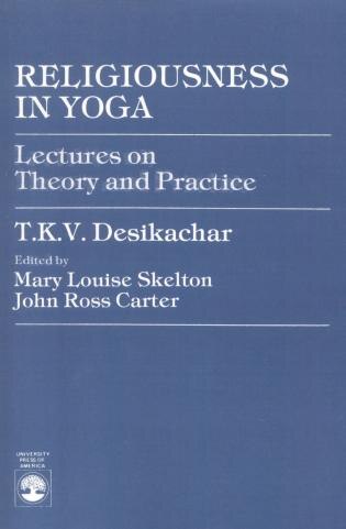 Religiousness in Yoga by T. K.V. Desikachar, Paperback | Indigo Chapters