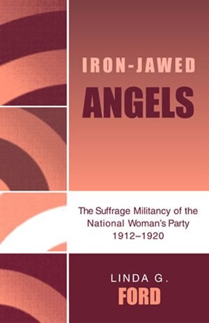 Iron-Jawed Angels by Linda G. Ford, Paperback | Indigo Chapters