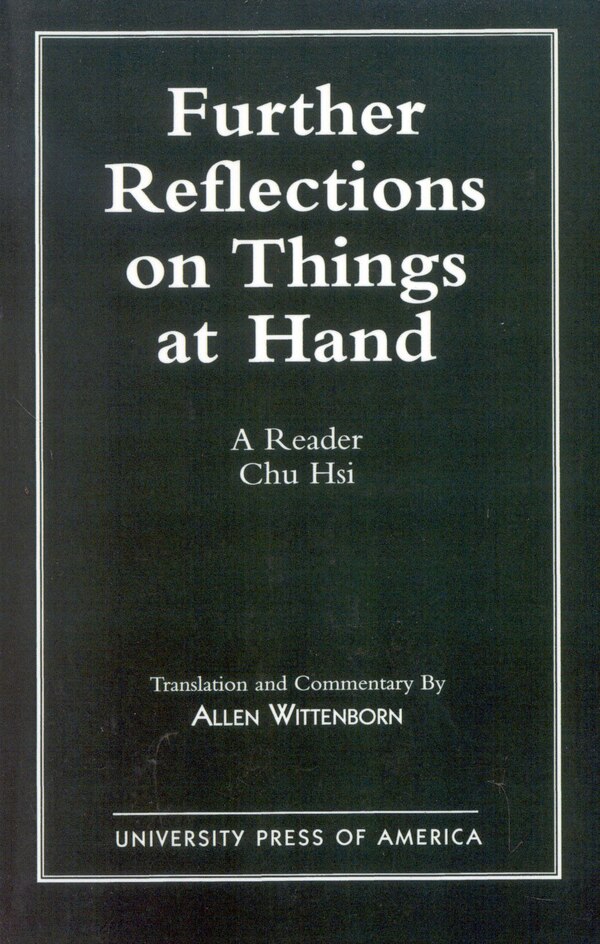 Further Reflections on Things at Hand by Chu Hsi, Hardcover | Indigo Chapters