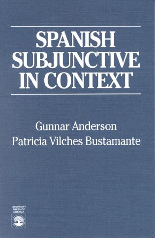 Spanish Subjunctive in Context by Gunnar Anderson, Paperback | Indigo Chapters