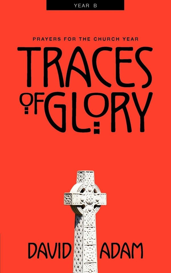 Traces of Glory by David Adam, Paperback | Indigo Chapters