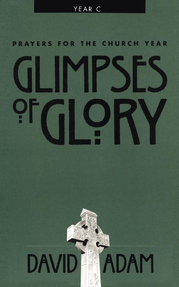 Glimpses Of Glory by David Adam, Paperback | Indigo Chapters