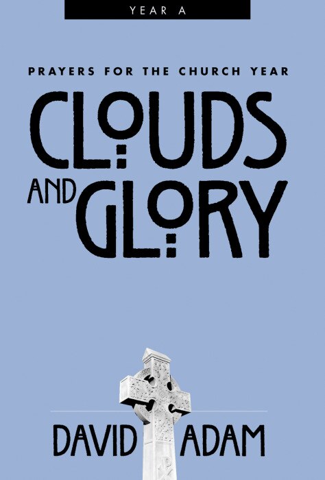 Clouds and Glory by David Adam, Paperback | Indigo Chapters