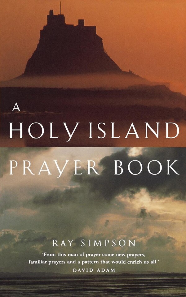 A Holy Island Prayer Book by Ray Simpson, Paperback | Indigo Chapters