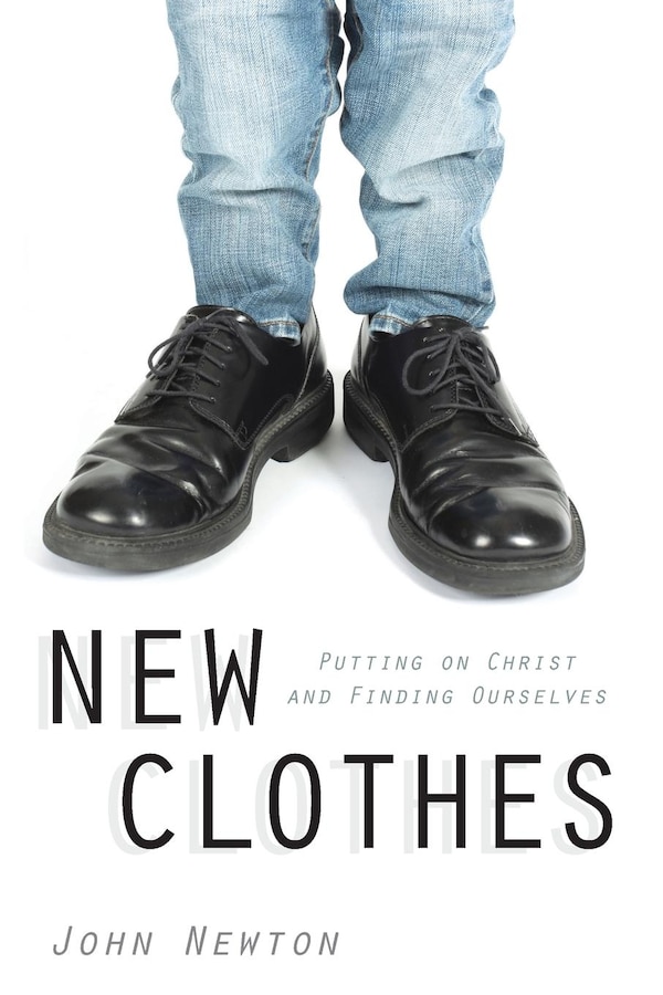 New Clothes by John Newton, Paperback | Indigo Chapters