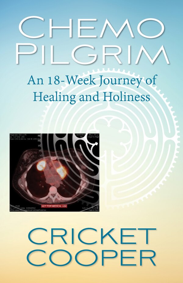 Chemo Pilgrim by Cricket Cooper, Paperback | Indigo Chapters