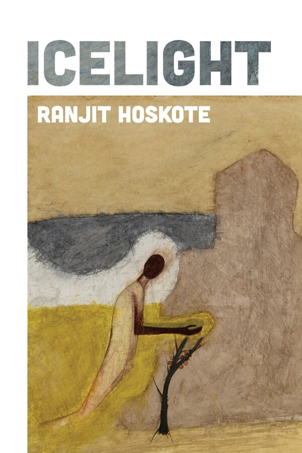 Icelight by Ranjit Hoskote, Hardcover | Indigo Chapters