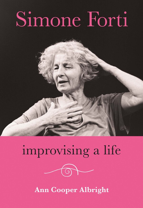 Simone Forti by Ann Cooper Albright, Paperback | Indigo Chapters